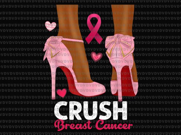 Crush breast cancer png, in october we wear pink black woman png, breast cancer png, pink ripon png, black woman png t shirt vector file