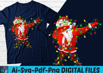 Dabbing santa t-shirt design, Dabbing santa SVG, Christmas SVG, Christmas Dabbing santa tshirt, Santa dabbing png, Santa dabbing light t-shirt, Funny Christmas tshirt, Dabbing santa sweatshirts & hoodies
