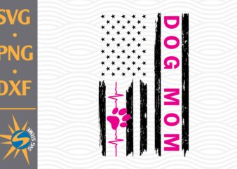 Dog Mom US Flag SVG, PNG, DXF Digital Files Include