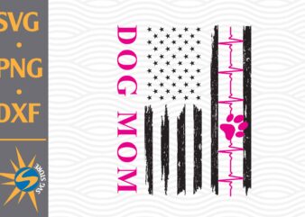 Dog Mom US Flag SVG, PNG, DXF Digital Files t shirt vector illustration