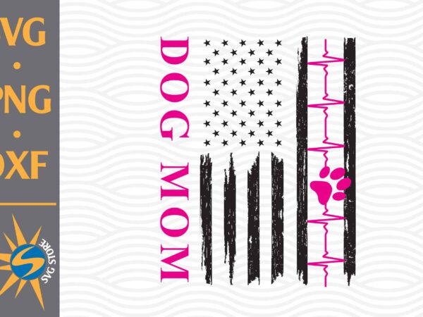 Dog mom us flag svg, png, dxf digital files t shirt vector illustration