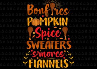 Bonfree Pumpkin Spice Sweaters mores Flannels Svg, Happy Thanksgiving Svg, Turkey Svg, Turkey Day Svg, Thanksgiving Svg, Thanksgiving Turkey Svg