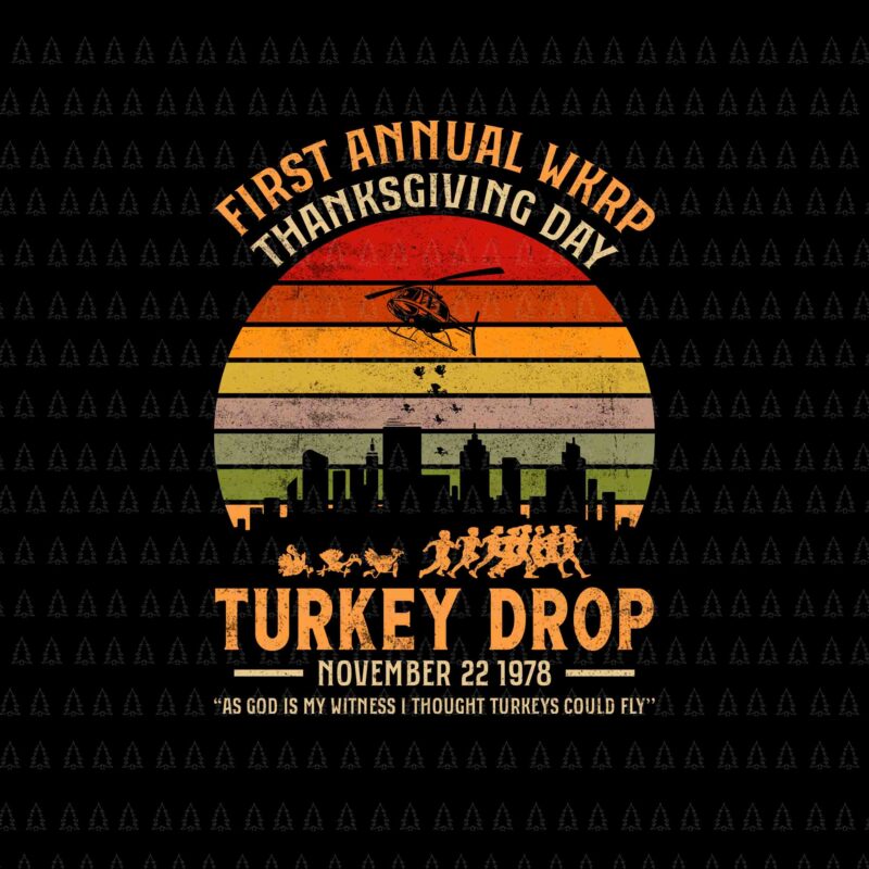 First Annual WKRP Thanksgiving Day Turkey Drop November Svg, Feast Mode On Turkey Svg, Happy Thanksgiving Svg, Turkey Svg, Thanksgiving Svg, Thanksgiving Turkey Svg