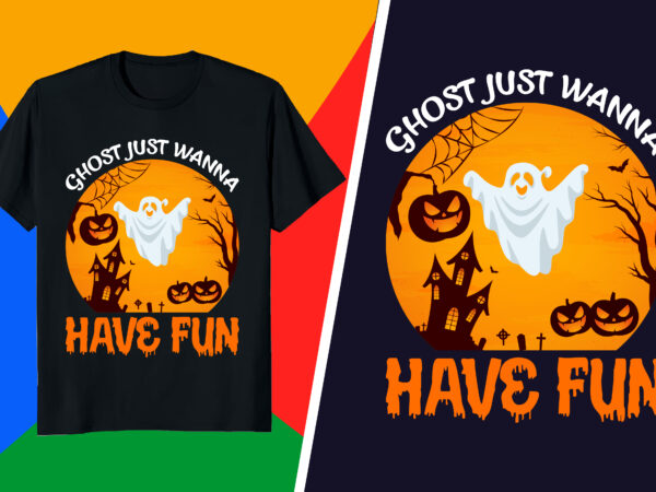 Halloween t-shirt – ghost just wanna have fun