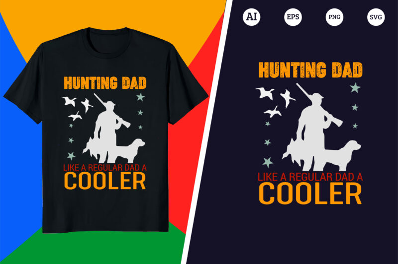 Hunting DAD like a regular dad a cooler