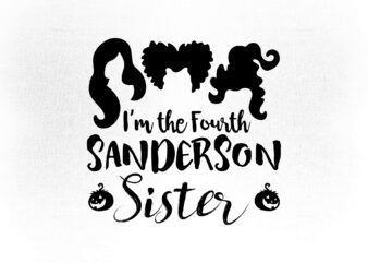 I am the fourth Sanderson Sister Halloween svg, Horror Castle, Halloween Castle, Spooky vibes svg, halloween shirt svg, halloween svg, cut files, fall svg, halloween mug, halloween tumbler, cricut svg, t shirt design for sale