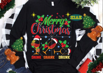 Drink Drank Drunk Christmas t shirt designs, Drink Drank Drunk Svg, Merry Christmas t shirt designs, Drink Drank Drunk vector, Funny Christmas, Funny Santa vector, Christmas Tree Svg, Christmas vector,