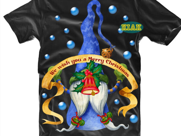 We wish you a merry christmas png, we wish you a merry christmas vector, we wish you a merry christmas t shirt designs, merry christmas gnomes t-shirt template, gnomies christmas,