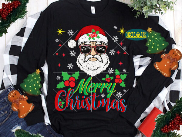 Santa claus wearing sunglasses svg, merry christmas t shirt designs, merry holiday, merry xmas, funny christmas, funny santa vector, christmas tree svg, christmas vector, believe svg, merry christmas svg, santa