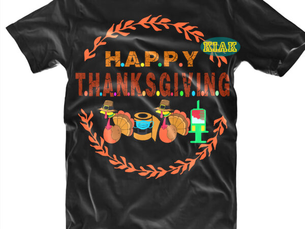 Thanksgiving t shirt designs, thanksgiving 2021 svg, give thanks svg, blessed svg, thanksgiving svg, turkey thanksgiving, turkey day svg, thanksgiving turkey svg, thanksgiving quotes, turkey svg, funny turkey, gobble svg,