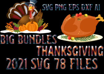 78 Bundles Thanksgiving SVG, Bundles Thanksgiving, Bundle Thanksgiving, Thanksgiving Bundles, Bundle Thanksgiving, Bundle Thanksgiving SVG, Thanksgiving 2021 SVG Bundle, Happy Thanksgiving tshirt designs, Thanksgiving 2021 Svg, Thanksgiving Turkey Day, Give