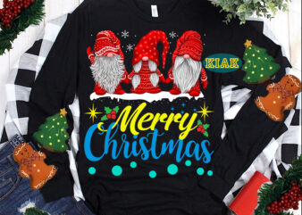 Merry Christmas Gnomes T-Shirt Template, Gnomies Christmas, Buffalo Gnomes Png, Gnomes Merry Christmas, Buffalo Gnomies, Three Gnomies Christmas, Gnomies Png, Gnomes Png, Gnomes Png, Santa Claus Gnomes, Merry Christmas vector,