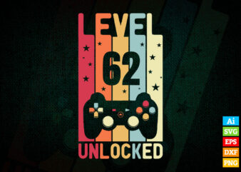 Level 62 unlocked video gamer 62nd birthday vintage editable vector t-shirt designs png svg files, vintage video game controller svg files for cricut