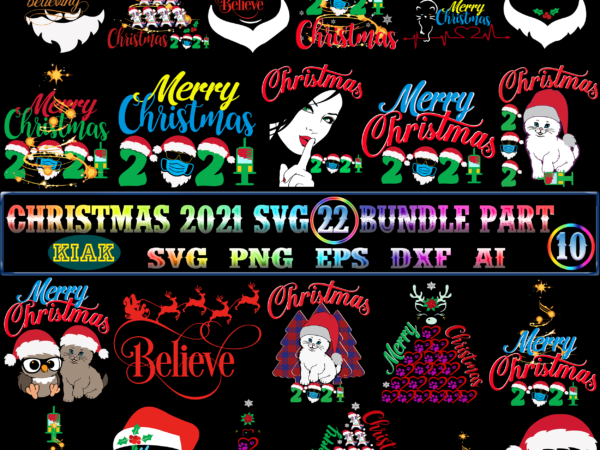 22 bundle merry christmas 2021 part 10, christmas 2021 t shirt designs bundles, christmas svg bundle, christmas bundle, bundle christmas, christmas 2021 bundle, bundle christmas svg, christmas bundles, xmas bundle,