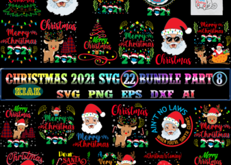 22 Bundle Merry Christmas 2021 Part 8, Christmas 2021 t shirt designs bundles, Christmas SVG Bundle, Christmas Bundle, Bundle Christmas, Christmas 2021 Bundle, Bundle Christmas SVG, Christmas Bundles, Xmas Bundle,
