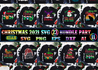 23 Bundle Merry Christmas 2021 Part 11, Christmas 2021 t shirt designs bundles, Christmas SVG Bundle, Christmas Bundle, Bundle Christmas, Christmas 2021 Bundle, Bundle Christmas SVG, Christmas Bundles, Xmas Bundle,