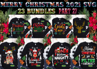 Merry Christmas SVG 23 Bundle Part 27, Christmas 2021 t shirt designs bundles, Christmas SVG Bundle, Christmas Bundle, Bundle Christmas, Christmas 2021 Bundle, Bundle Christmas SVG, Christmas Bundles, Xmas Bundle,