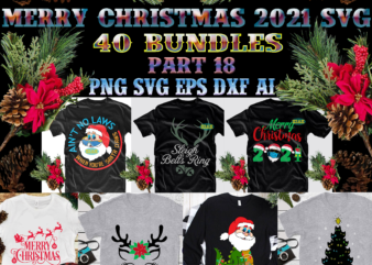 Merry Christmas 2021 SVG 40 Bundle Part 18, Christmas 2021 t shirt designs bundles, Christmas SVG Bundle, Christmas Bundle, Bundle Christmas, Christmas 2021 Bundle, Bundle Christmas SVG, Christmas Bundles, Xmas