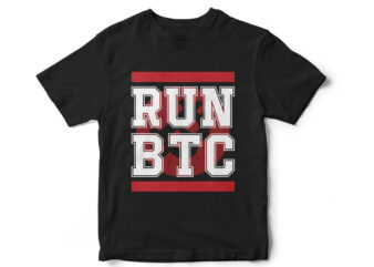 RUN BTC, Bitcoin to the moon, Bitcoin T-Shirt design, Bitcoin vector