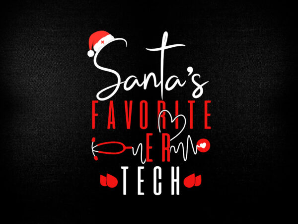 Santa’s favorite er tech svg heartbeat pulse ekg strip er tech svg file, christmas svg, merry christmas, winter, new year, silhouette, graphic, vector, digital, instant download emergency room technician svg