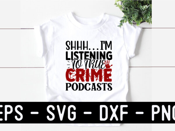 True crime svg t shirt design template