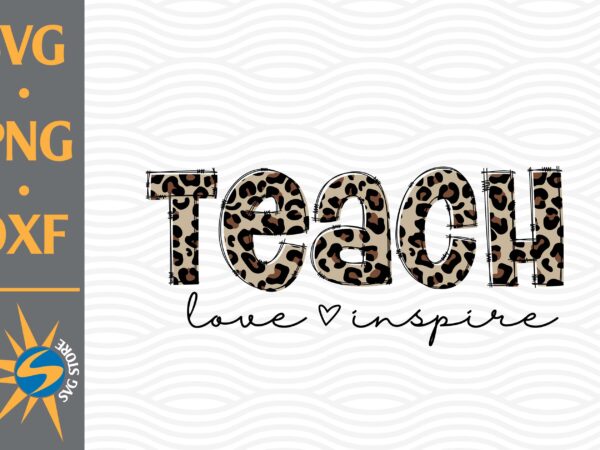 Teacher love inspire leopard png file t shirt designs for sale