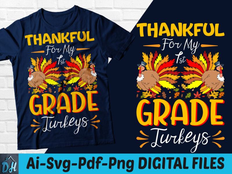 Thankful for my 1st grade turkeys t-shirt design, Thanksgiving funny costume t-shirt, 1st grade turkeys SVG, 1st grade turkeys funny costume t shirt, Funny Turkey shirt, Grade Turkey sweatshirts &