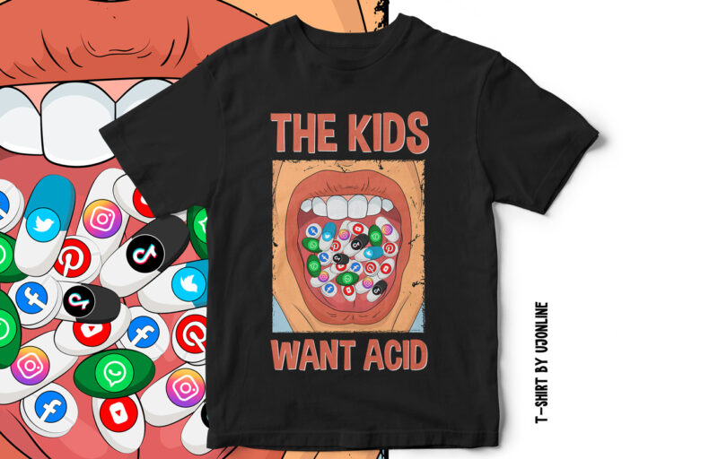 The Kids want Acid, Social Media Trap, Social Media Sucks, Anti Social Media T-shirt design, Social Media Addiction, Facebook, Twitter, Instagram, Whatsapp, T-shirt design