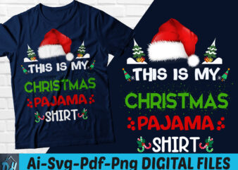 This is my christmas pajama shirt t-shirt design, My christmas pajama shirt SVG, Christmas SVG, My christmas pajama shirt, Merry Christmas Dress shirt, My Funny Christmas shirt, Christmas sweatshirts &