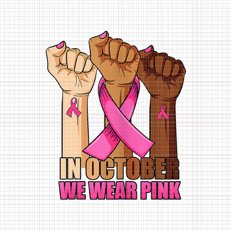 Womens Hand In October Png, We Wear Pink Breast Cancer Awareness Png, Halloween Png, Pink Ribbon Png, Autumn Png, Breast Cancer Awareness Png, Pink Cancer Warrior png