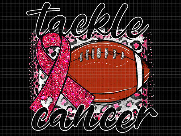 Tackle breast cancer awareness png, tackle cancer football png, pink ribbon leopard football png, pink ribbon png, halloween png, autumn png t shirt designs for sale