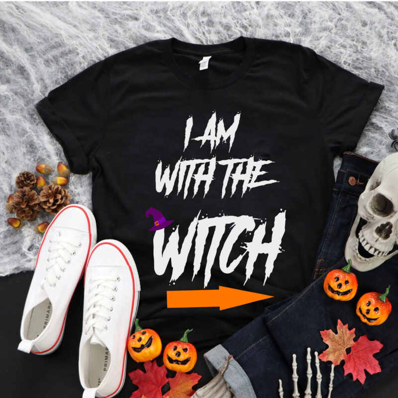 I Am With The Witch Halloween Svg, Witch Halloween Svg, Halloween Svg, Witch Svg