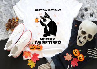 What Day Is Today Who Cares I’m Retired Png, Cat Lover Coffee Png, Cat Png, Black Cat