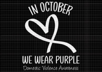 In October We Wear Purple Domestic Violence Awareness Svg, Breast Cancer Awareness Svg, Breast Cancer Svg, Pink Ribbon Svg, Halloween Svg, Autumn Svg t shirt design for sale