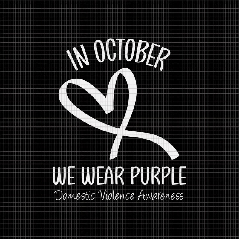 In October We Wear Purple Domestic Violence Awareness Svg, Breast Cancer Awareness Svg, Breast Cancer Svg, Pink Ribbon Svg, Halloween Svg, Autumn Svg