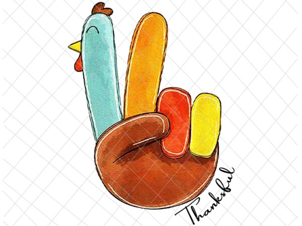 Thanksgiving peace sign png, turkey thankful for lovers png, thanksful png, thanksgiving png t shirt designs for sale