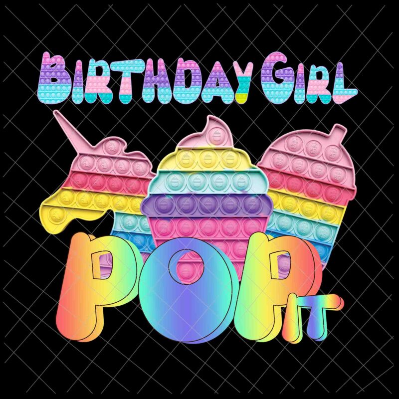 Birthday girl pop it Png, unicorn girl pop it birthday Png, Birthday girl Png, pop it Png