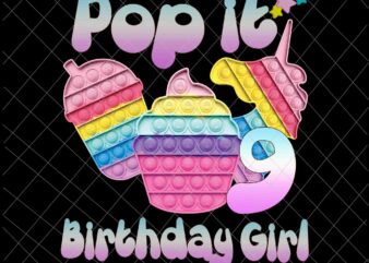 Birthday Girl Pop It 9th Png, 9th Birthday Gir Png, Pop It Birthday Girl Png, Birthday Girl Png, Pop It Png t shirt template