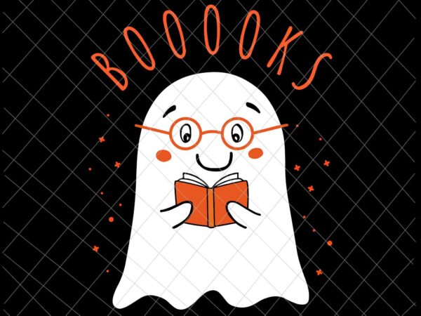 Booooks svg, halloween teacher librarian books reading ghost pun booooks svg, ghost books svg, teache ghost svg t shirt template