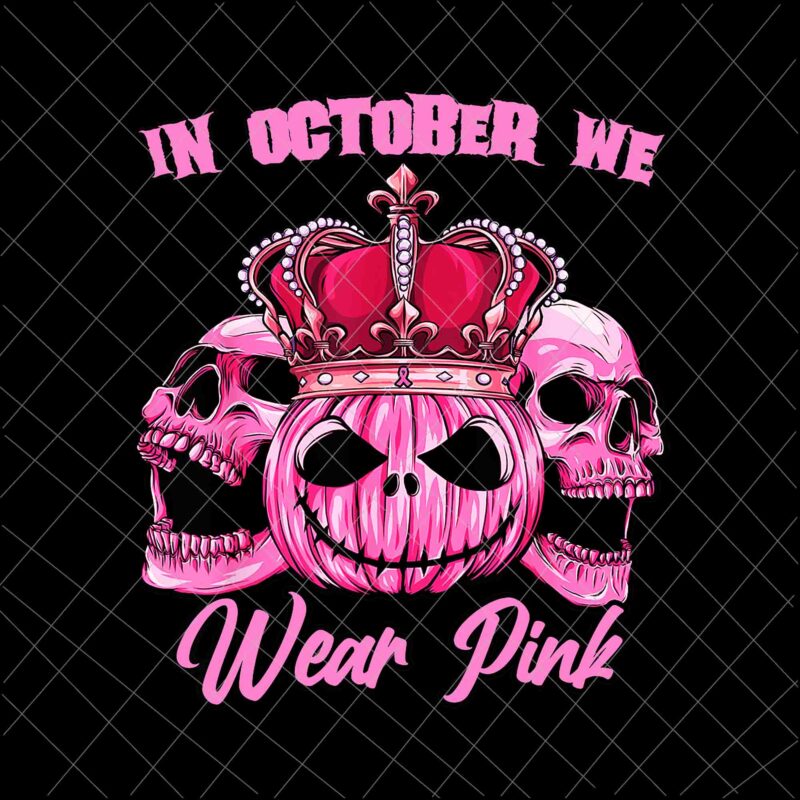 In October We Wear Pink Png, Sugar Skull Breast Cancer awareness Png, Pumpkin Sugar Skull Png, Pumpkin Queen Png