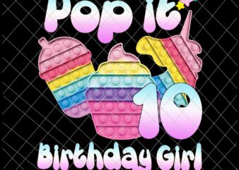 Birthday Girl Pop It 10th Png, 10th Birthday Gir Png, Pop It Birthday Girl Png, Birthday Girl Png, Pop It Png t shirt template