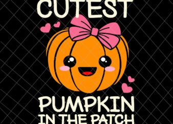 Cutest Pumpkin In The Patch Svg, Halloween Kawaii Girls Svg, Pumpkin Girl Svg, Cute Pumpkin halloween t shirt vector file