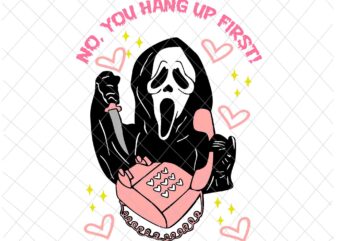 Ghostface Calling Halloween Funny Svg, Scream You Hang Up Svg, Funny Ghostface Halloween Svg t shirt design template