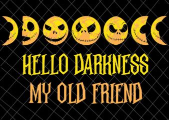 Hello Darkness My Old Friend Svg, Halloween Moon Horror Movies Svg, Jack Skellington Svg
