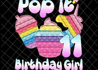 Birthday Girl Pop It 11th Png, 11th Birthday Gir Png, Pop It Birthday Girl Png, Birthday Girl Png, Pop It Png t shirt template