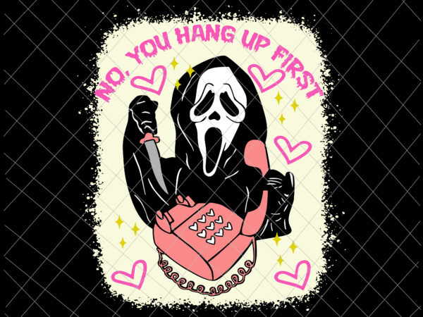 Ghostface calling halloween funny svg, scream you hang up svg, ghostface halloween svg t shirt design template