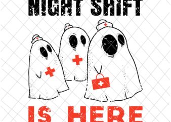 Halloween Nurse and Medical Doctor Svg, Night Shift is Here Ghost Svg, Doctor Halloween Svg, Nurse Halloween Svg graphic t shirt