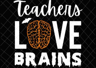 Orange Halloween Costume for Teachers Svg, Teachers Love Brains Svg, Teacher Halloween Svg t shirt design online