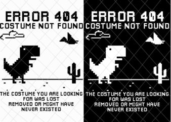 Dinosaur Error 404 Costume Not Found Code Halloween 2021 Svg, Dinosaur Error 404 Svg, Funny Halloween Dinosaur Svg