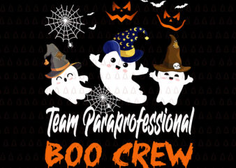 Team Paraprofessional Boo Crew Png, Halloween Png, Boo Crew Png, Halloween Ghost Png, Ghost Png t shirt designs for sale